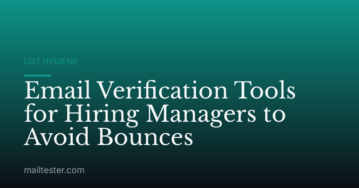 Email Verification Tools for Hiring Managers to Avoid Bounces