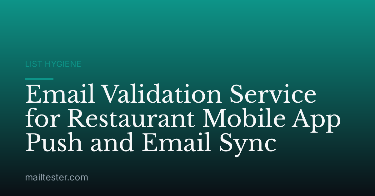 Email Validation Service for Restaurant Mobile App Push and Email Sync