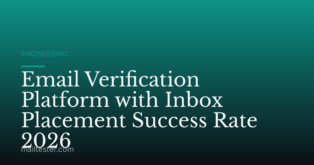 Email Verification Platform with Inbox Placement Success Rate 2026