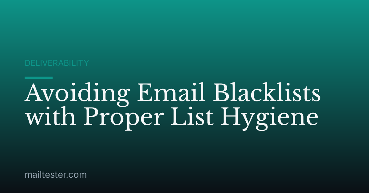 Avoiding Email Blacklists with Proper List Hygiene