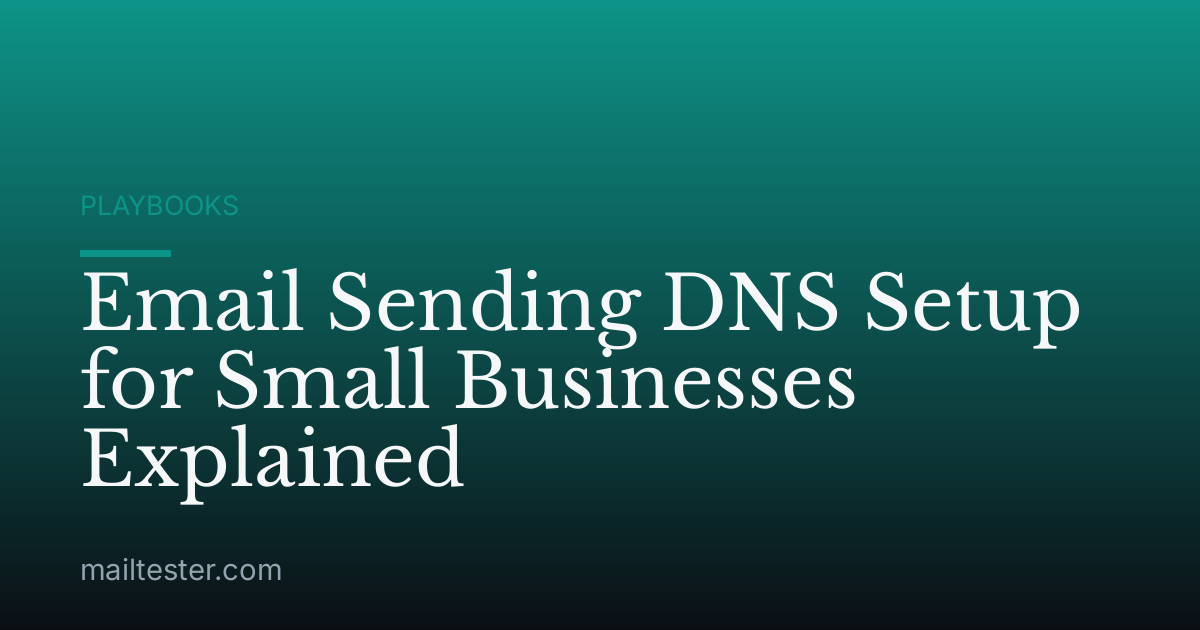Email Sending DNS Setup for Small Businesses Explained