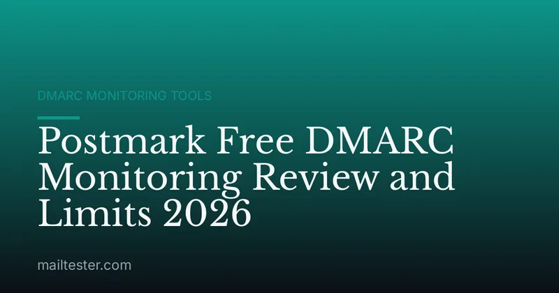 Postmark Free DMARC Monitoring Review and Limits 2026