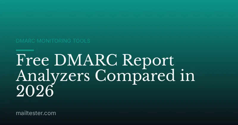 Free DMARC Report Analyzers Compared in 2026