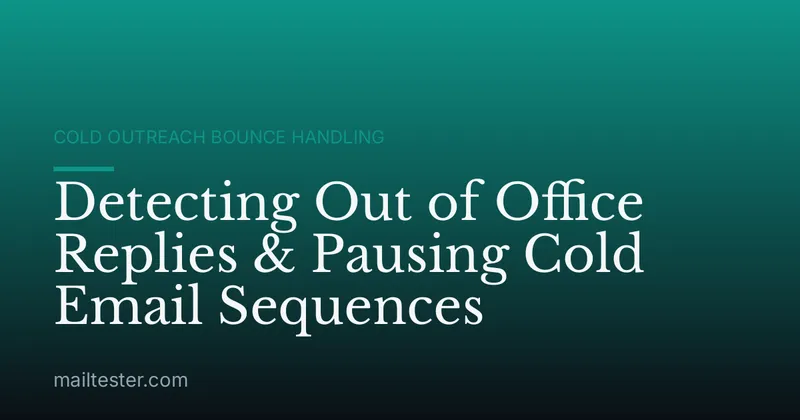 Detecting Out of Office Replies & Pausing Cold Email Sequences