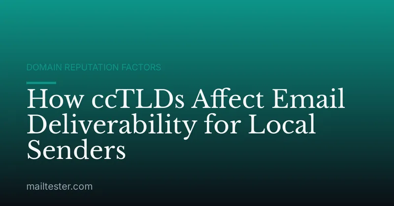 How ccTLDs Affect Email Deliverability for Local Senders