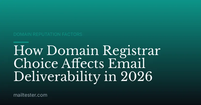 How Domain Registrar Choice Affects Email Deliverability in 2026