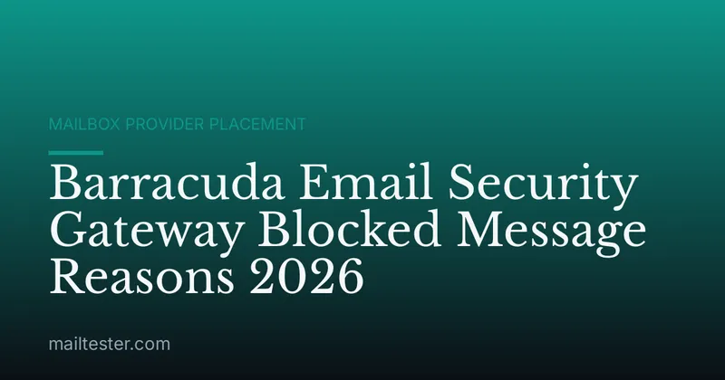 Barracuda Email Security Gateway Blocked Message Reasons 2026