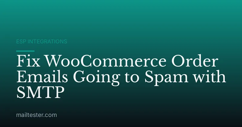 Fix WooCommerce Order Emails Going to Spam with SMTP