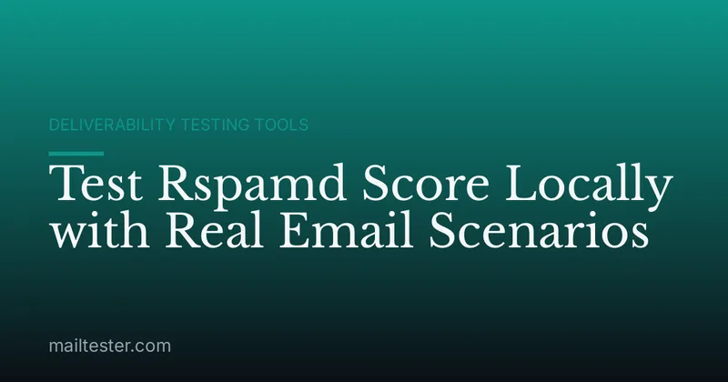 Test Rspamd Score Locally with Real Email Scenarios