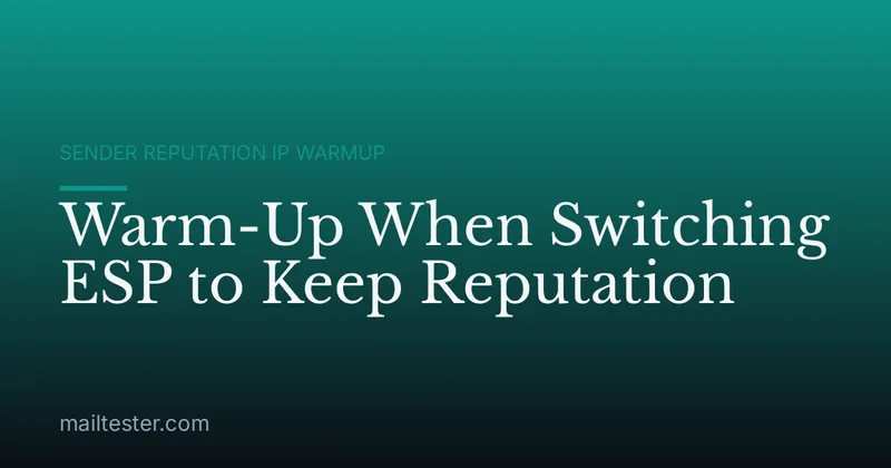 Warm-Up When Switching ESP to Keep Reputation