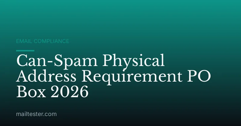Can-Spam Physical Address Requirement PO Box 2026