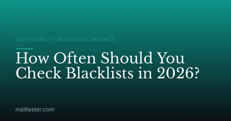How Often Should You Check Blacklists in 2026?