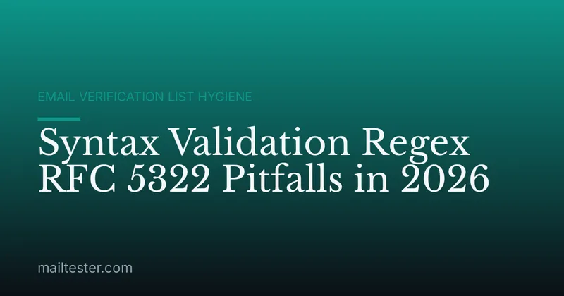 Syntax Validation Regex RFC 5322 Pitfalls in 2026