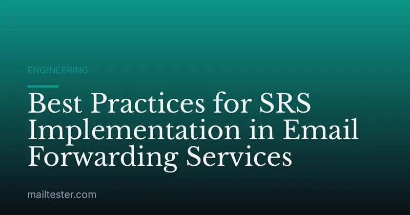 Best Practices for SRS Implementation in Email Forwarding Services