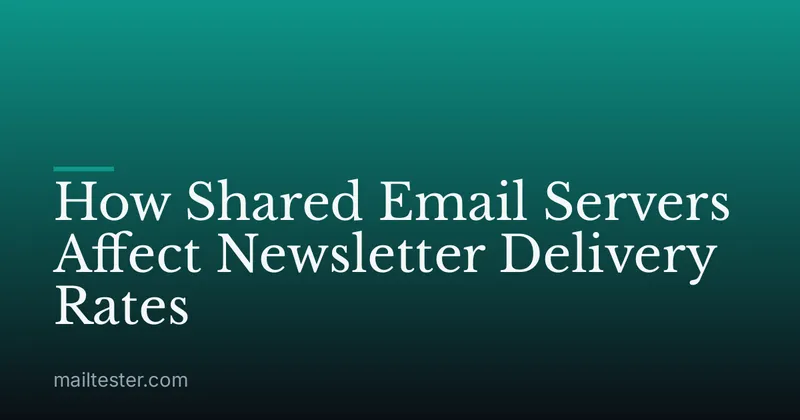 How Shared Email Servers Affect Newsletter Delivery Rates