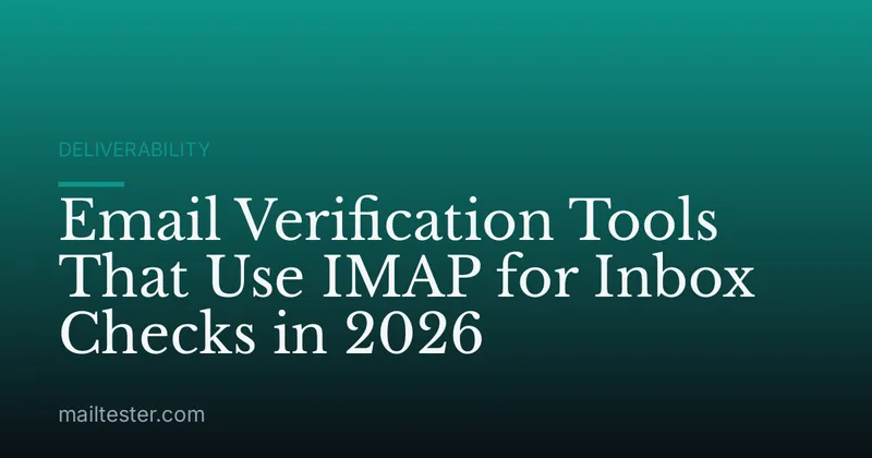Email Verification Tools That Use IMAP for Inbox Checks in 2026