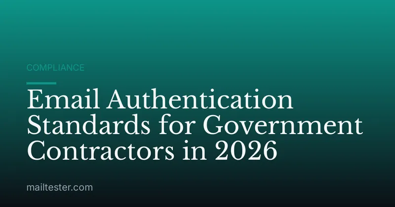 Email Authentication Standards for Government Contractors in 2026