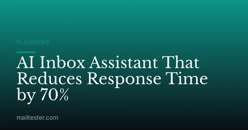 AI Inbox Assistant That Reduces Response Time by 70%