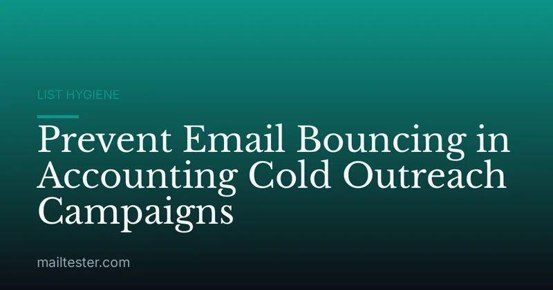 Prevent Email Bouncing in Accounting Cold Outreach Campaigns