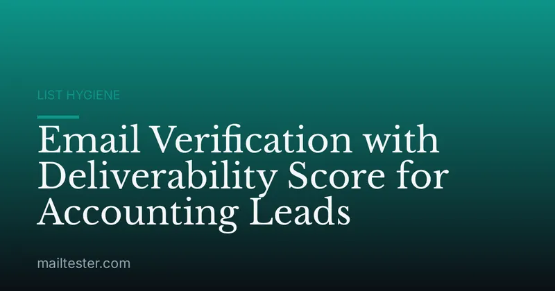 Email Verification with Deliverability Score for Accounting Leads