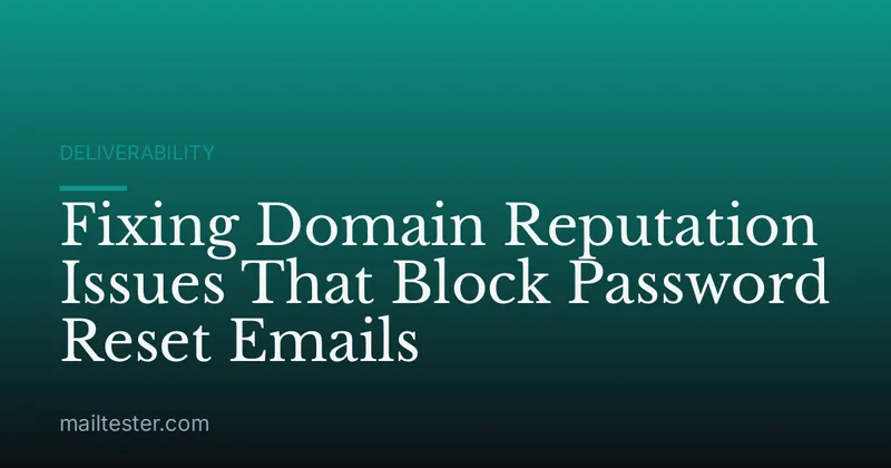 Fixing Domain Reputation Issues That Block Password Reset Emails