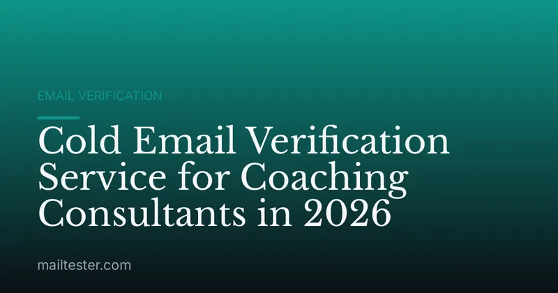 Cold Email Verification Service for Coaching Consultants in 2026