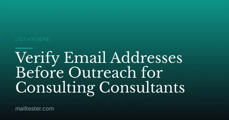 Verify Email Addresses Before Outreach for Consulting Consultants