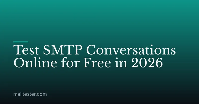 Test SMTP Conversations Online for Free in 2026