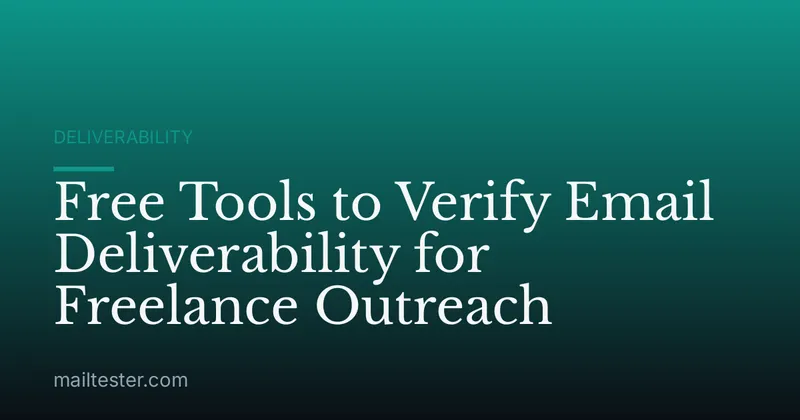 Free Tools to Verify Email Deliverability for Freelance Outreach
