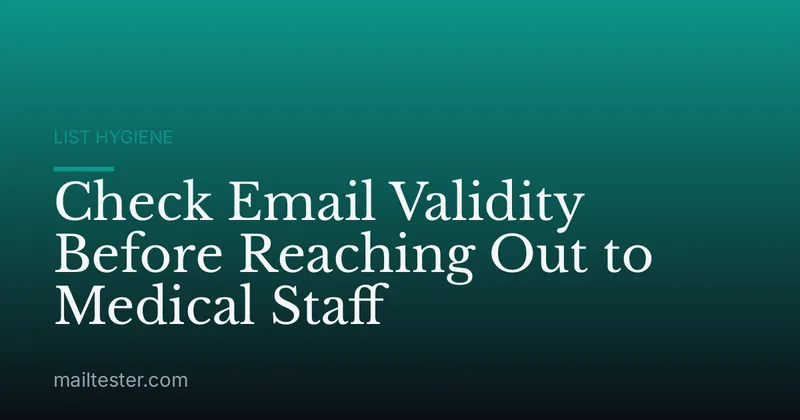 Check Email Validity Before Reaching Out to Medical Staff