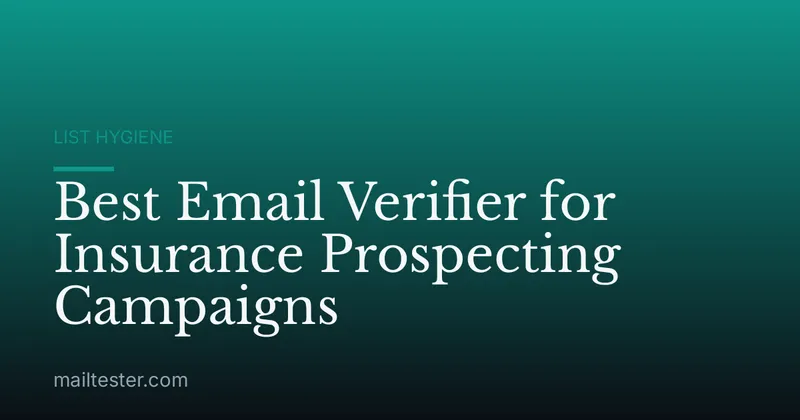 Best Email Verifier for Insurance Prospecting Campaigns