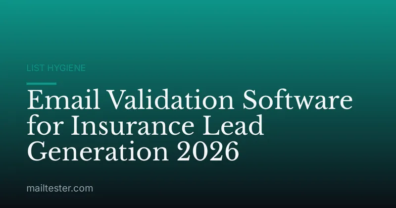 Email Validation Software for Insurance Lead Generation 2026