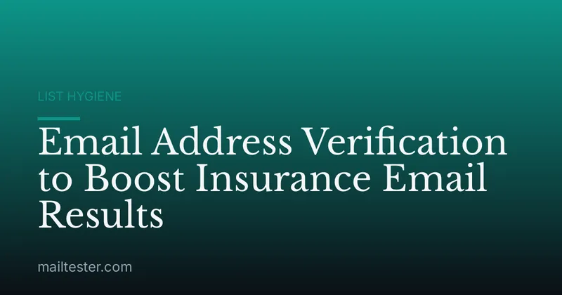 Email Address Verification to Boost Insurance Email Results