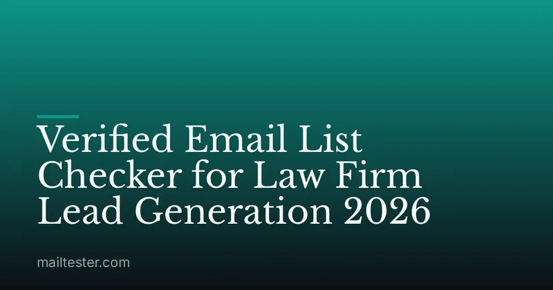Verified Email List Checker for Law Firm Lead Generation 2026