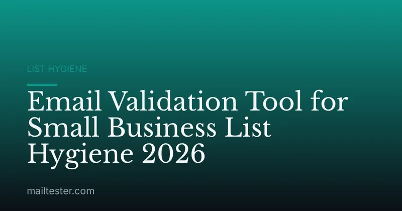 Email Validation Tool for Small Business List Hygiene 2026