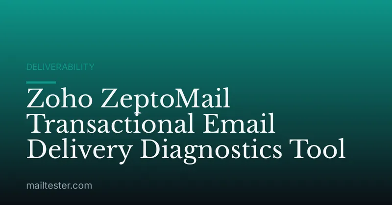 Zoho ZeptoMail Transactional Email Delivery Diagnostics Tool
