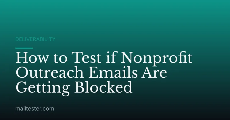 How to Test if Nonprofit Outreach Emails Are Getting Blocked