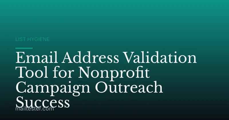 Email Address Validation Tool for Nonprofit Campaign Outreach Success