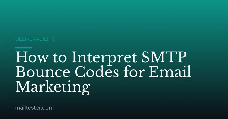 How to Interpret SMTP Bounce Codes for Email Marketing