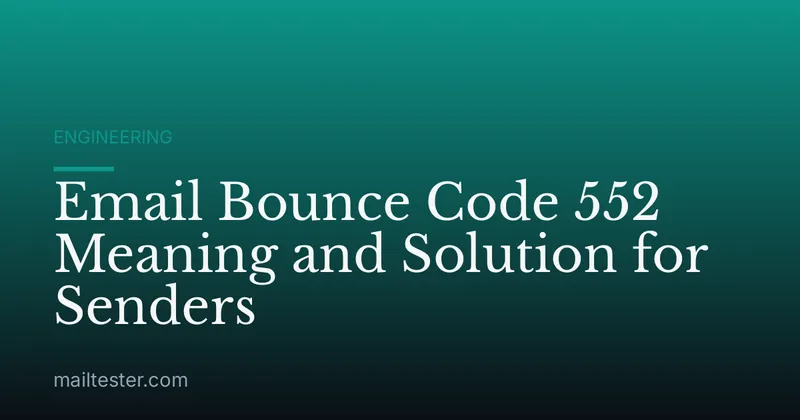 Email Bounce Code 552 Meaning and Solution for Senders