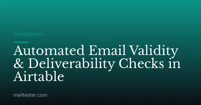 Automated Email Validity & Deliverability Checks in Airtable