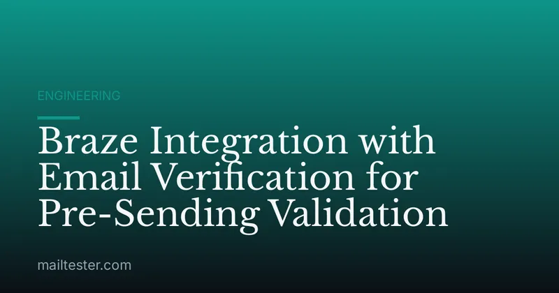 Braze Integration with Email Verification for Pre-Sending Validation