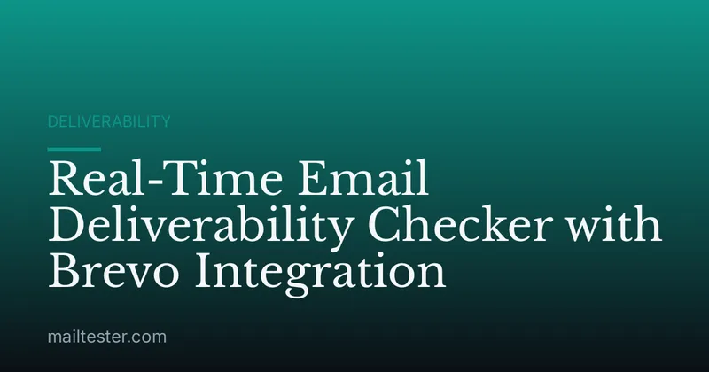 Real-Time Email Deliverability Checker with Brevo Integration