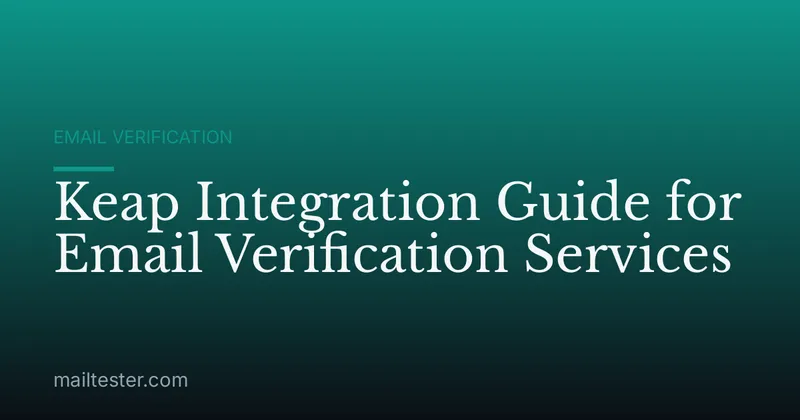 Keap Integration Guide for Email Verification Services