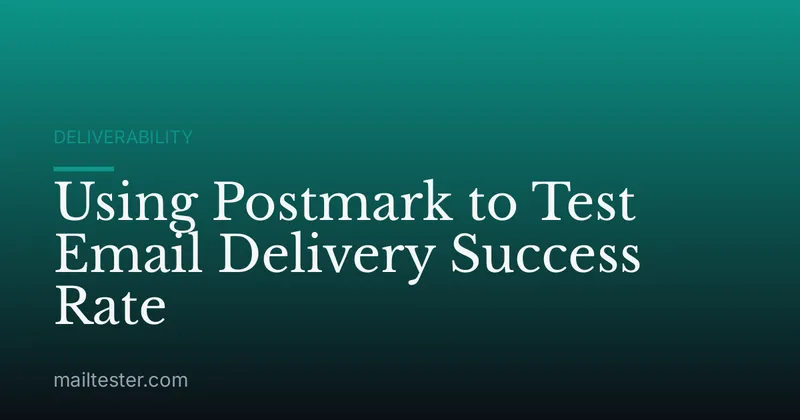 Using Postmark to Test Email Delivery Success Rate