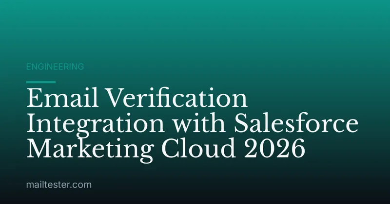 Email Verification Integration with Salesforce Marketing Cloud 2026