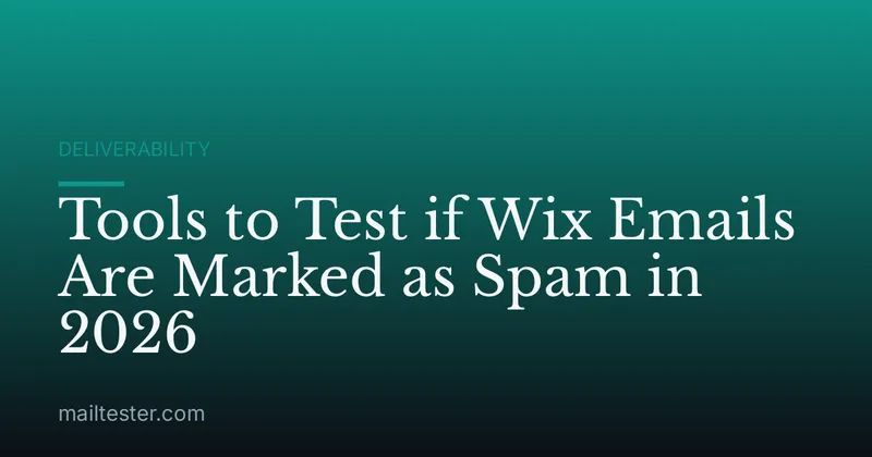 Tools to Test if Wix Emails Are Marked as Spam in 2026