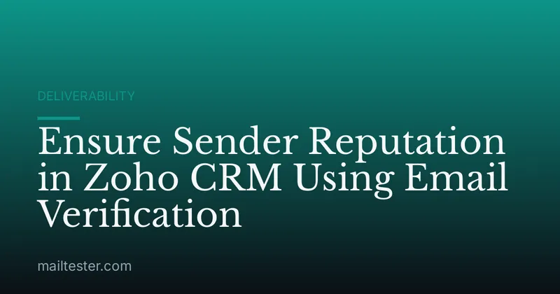 Ensure Sender Reputation in Zoho CRM Using Email Verification