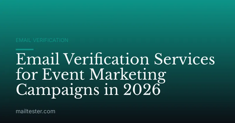 Email Verification Services for Event Marketing Campaigns in 2026