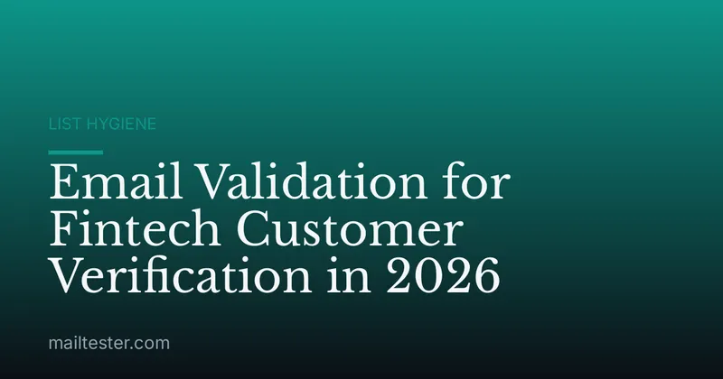 Email Validation for Fintech Customer Verification in 2026